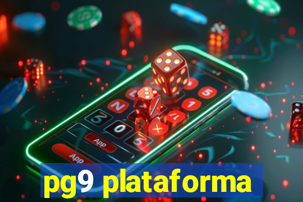 pg9 plataforma